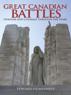 cover image of Great Canadian Battles: Heroism and Courage Through the Years